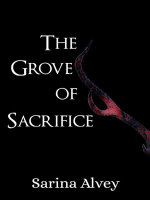 cover image of The Grove of Sacrifice